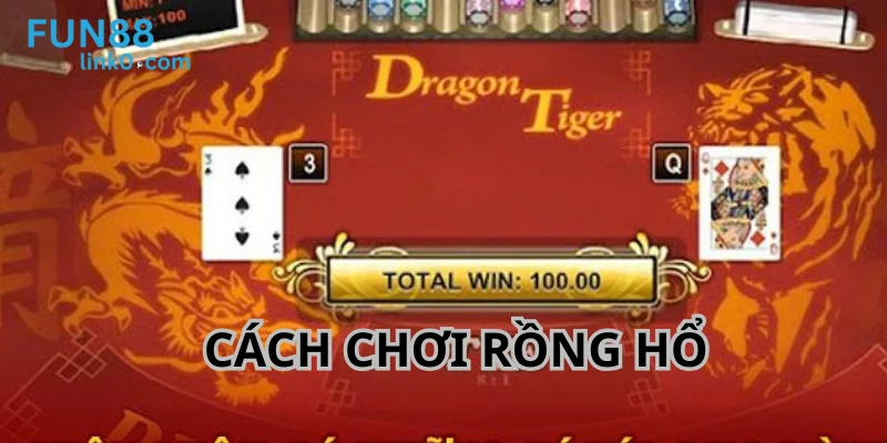 Cách Chơi Rồng Hổ Fun88: Từ A - Z Kiến Thức Cho Tân Binh